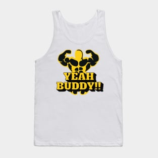 YEAH BUDDY, t-shirt for men, t-shirt for bodybuilders, gym guys t-shirt Tank Top